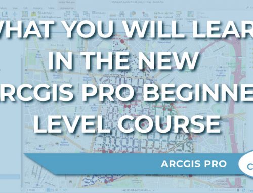 What you will learn in the new ArcGIS Pro Beginner Level Course